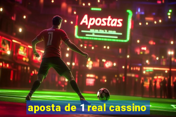 aposta de 1 real cassino