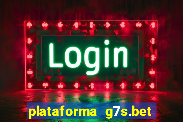 plataforma g7s.bet é confiável