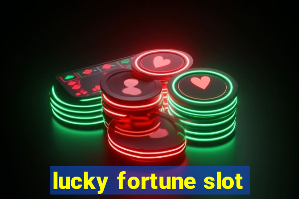 lucky fortune slot