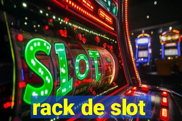 rack de slot