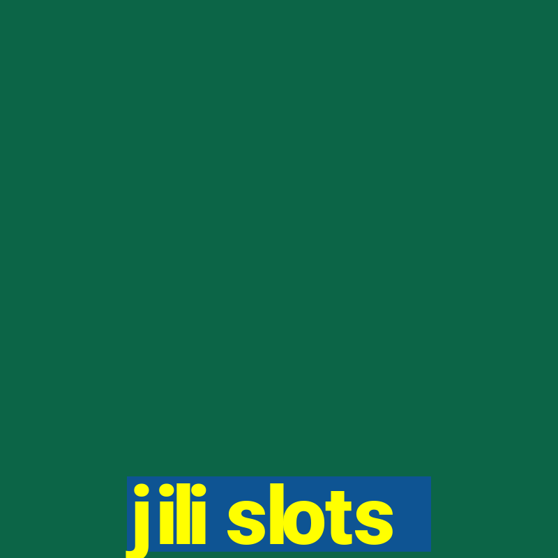 jili slots