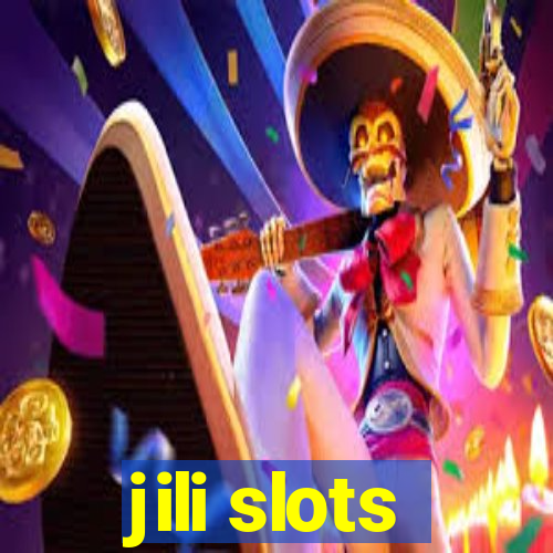 jili slots