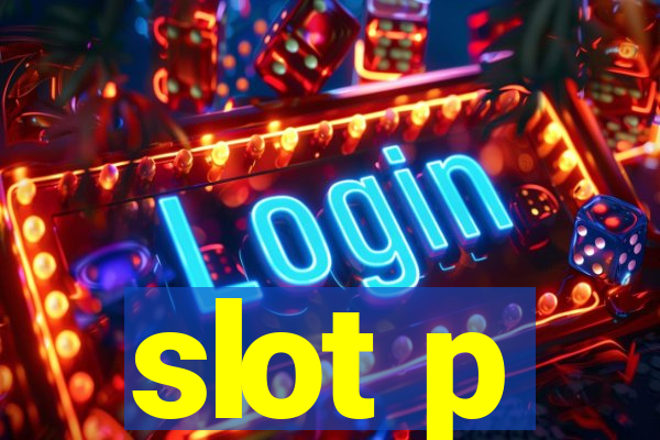 slot p