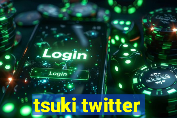 tsuki twitter