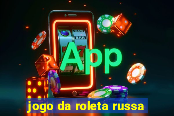 jogo da roleta russa