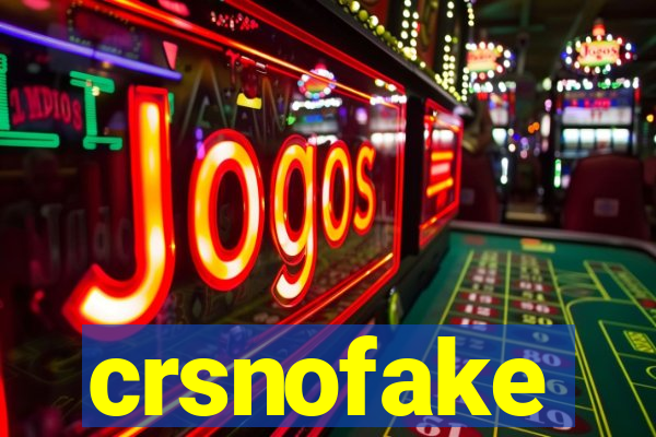 crsnofake