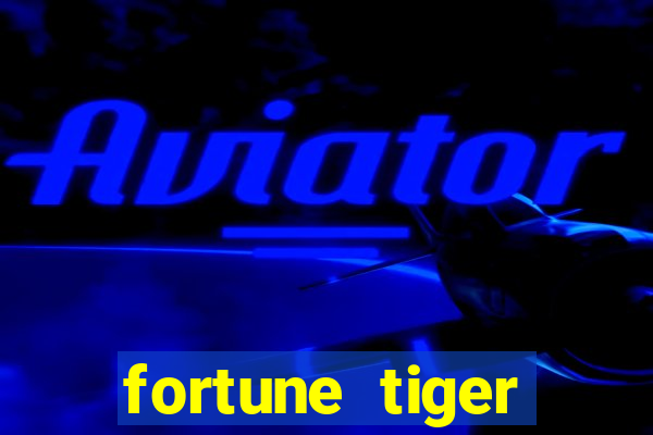 fortune tiger pagando no cadastro