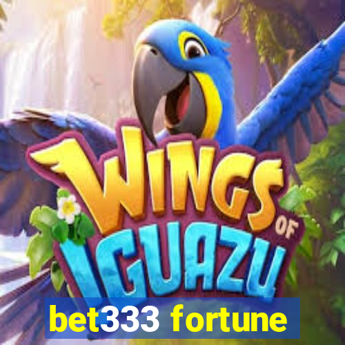 bet333 fortune