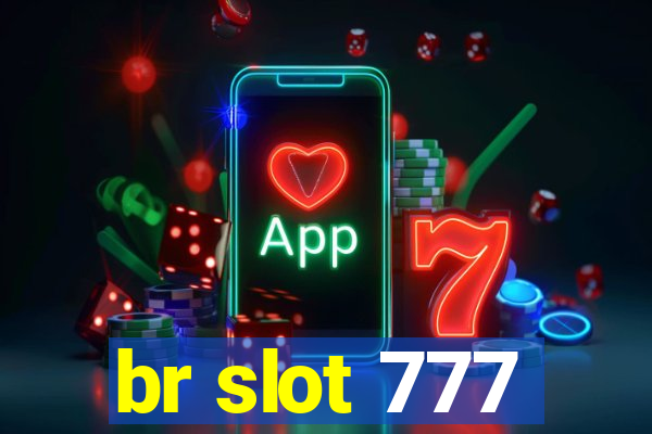 br slot 777