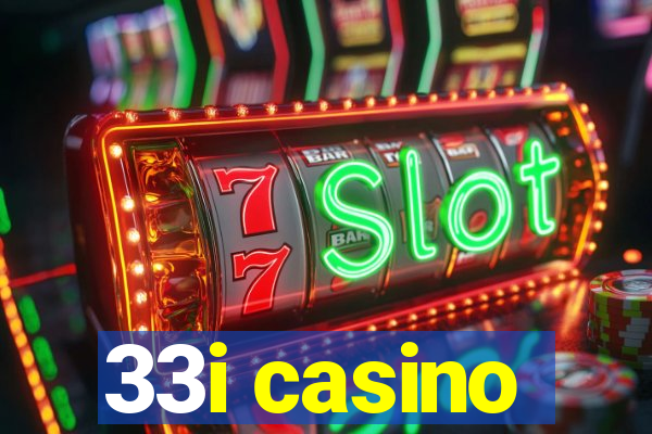 33i casino