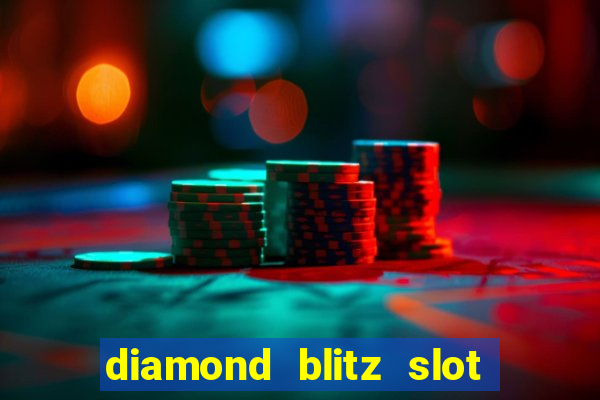 diamond blitz slot free play