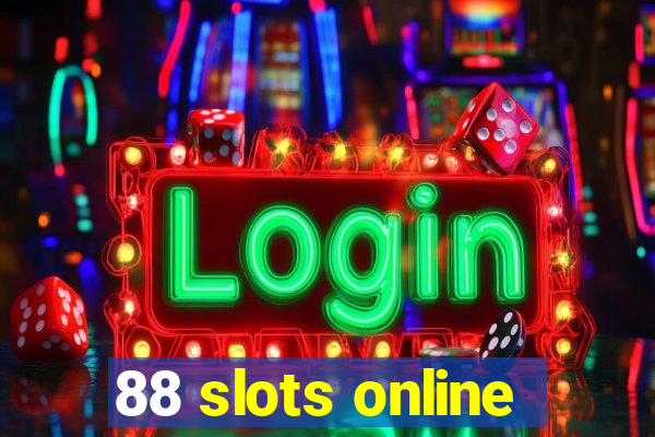 88 slots online