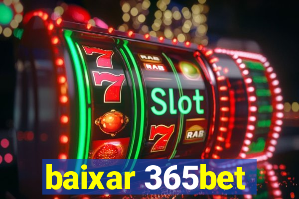 baixar 365bet