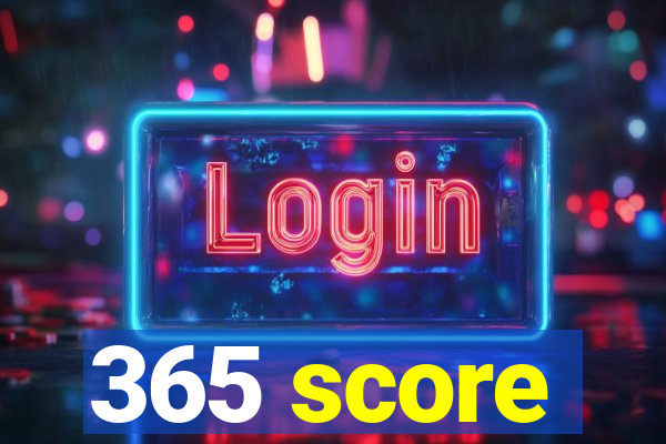 365 score