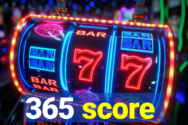 365 score