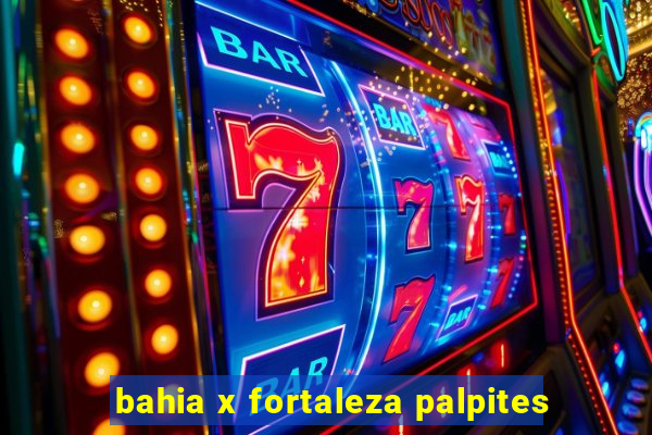 bahia x fortaleza palpites