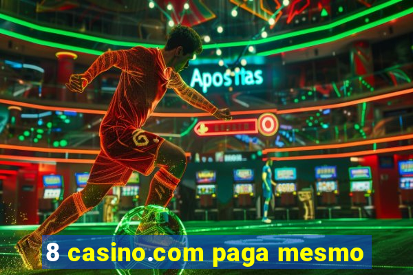 8 casino.com paga mesmo