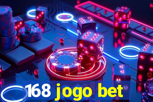 168 jogo bet