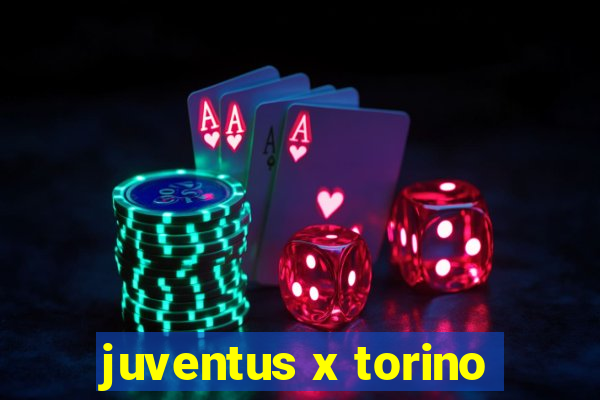 juventus x torino