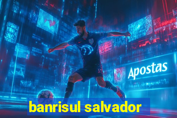 banrisul salvador