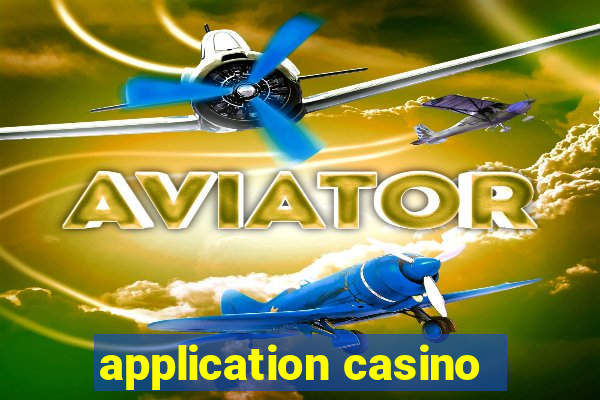 application casino