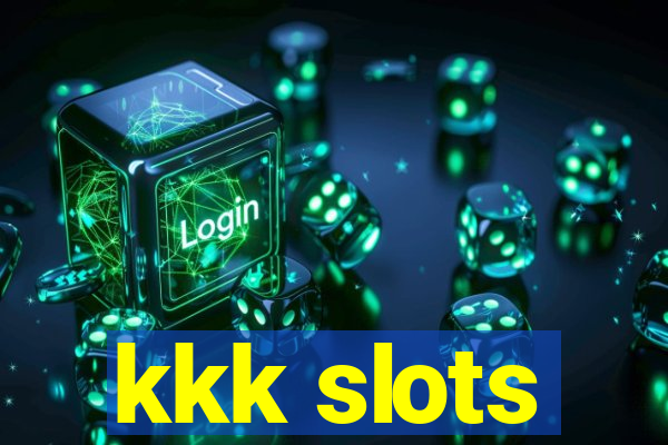 kkk slots