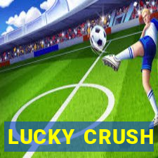 LUCKY CRUSH