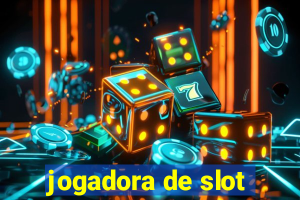 jogadora de slot