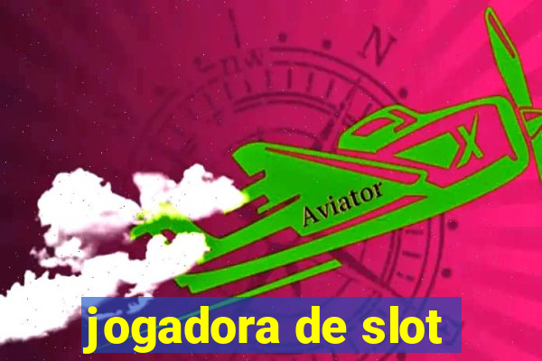 jogadora de slot