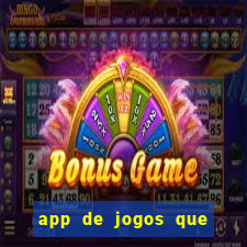 app de jogos que da dinheiro