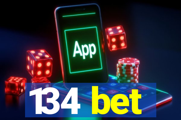 134 bet