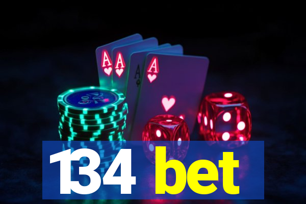 134 bet