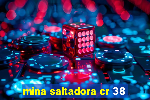 mina saltadora cr 38