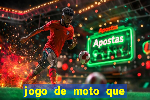 jogo de moto que da grau