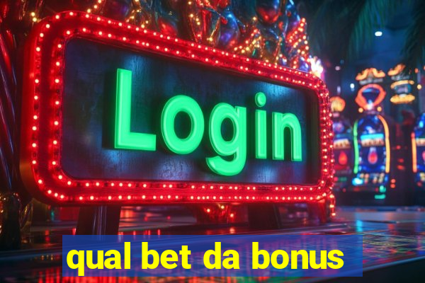 qual bet da bonus