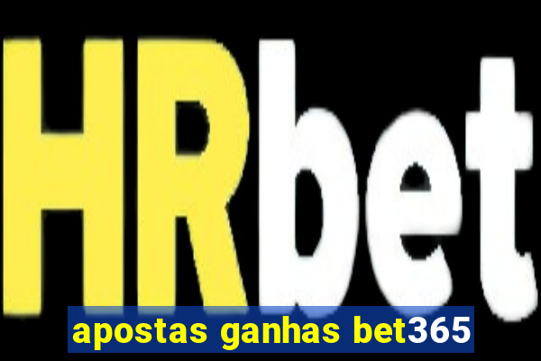 apostas ganhas bet365