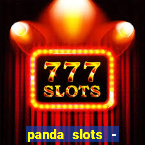 panda slots - vegas casino 777