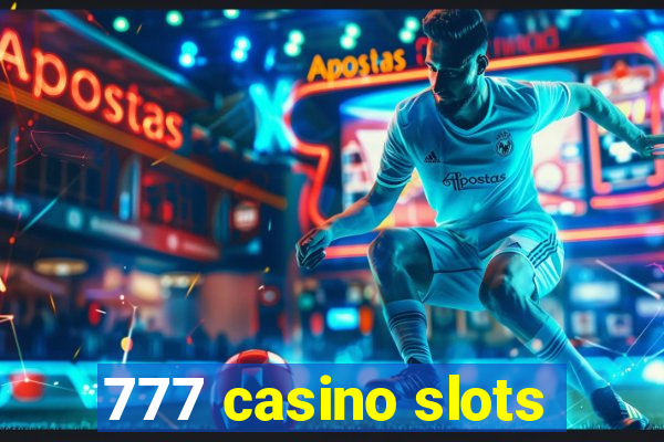 777 casino slots