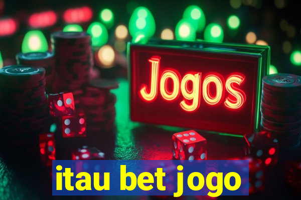 itau bet jogo