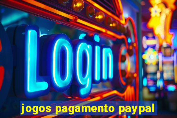 jogos pagamento paypal