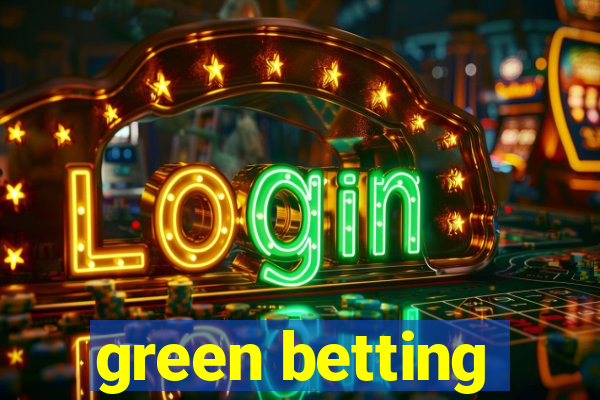 green betting