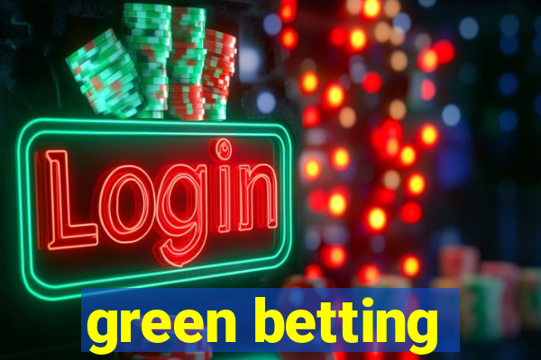 green betting