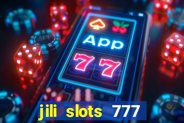 jili slots 777 lucky casino