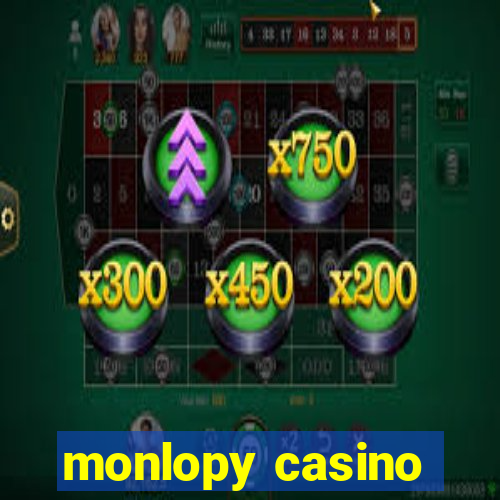 monlopy casino