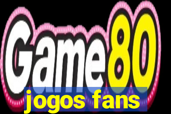 jogos fans