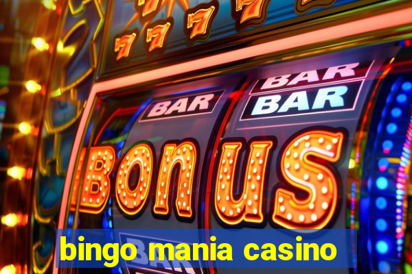 bingo mania casino