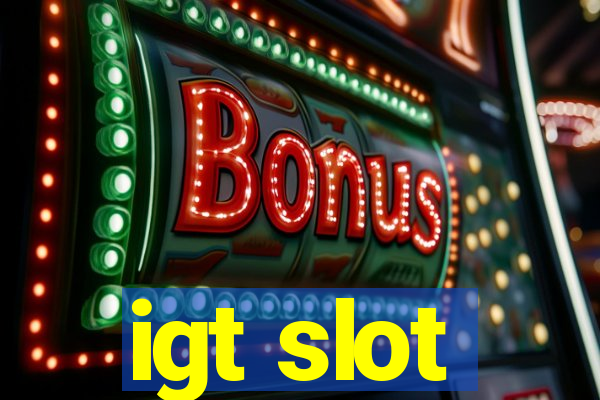 igt slot