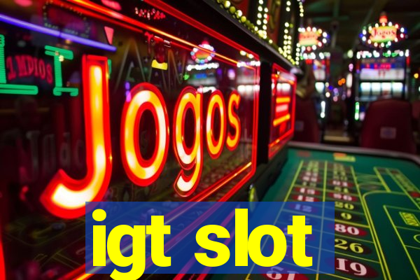 igt slot