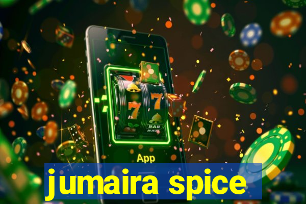 jumaira spice