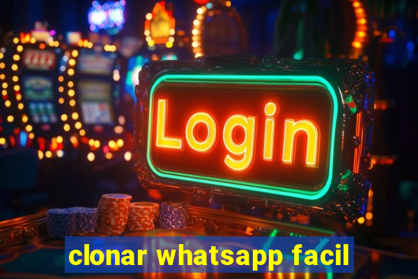 clonar whatsapp facil